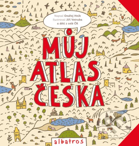 Můj atlas Česka (Česká republika očima dětí)