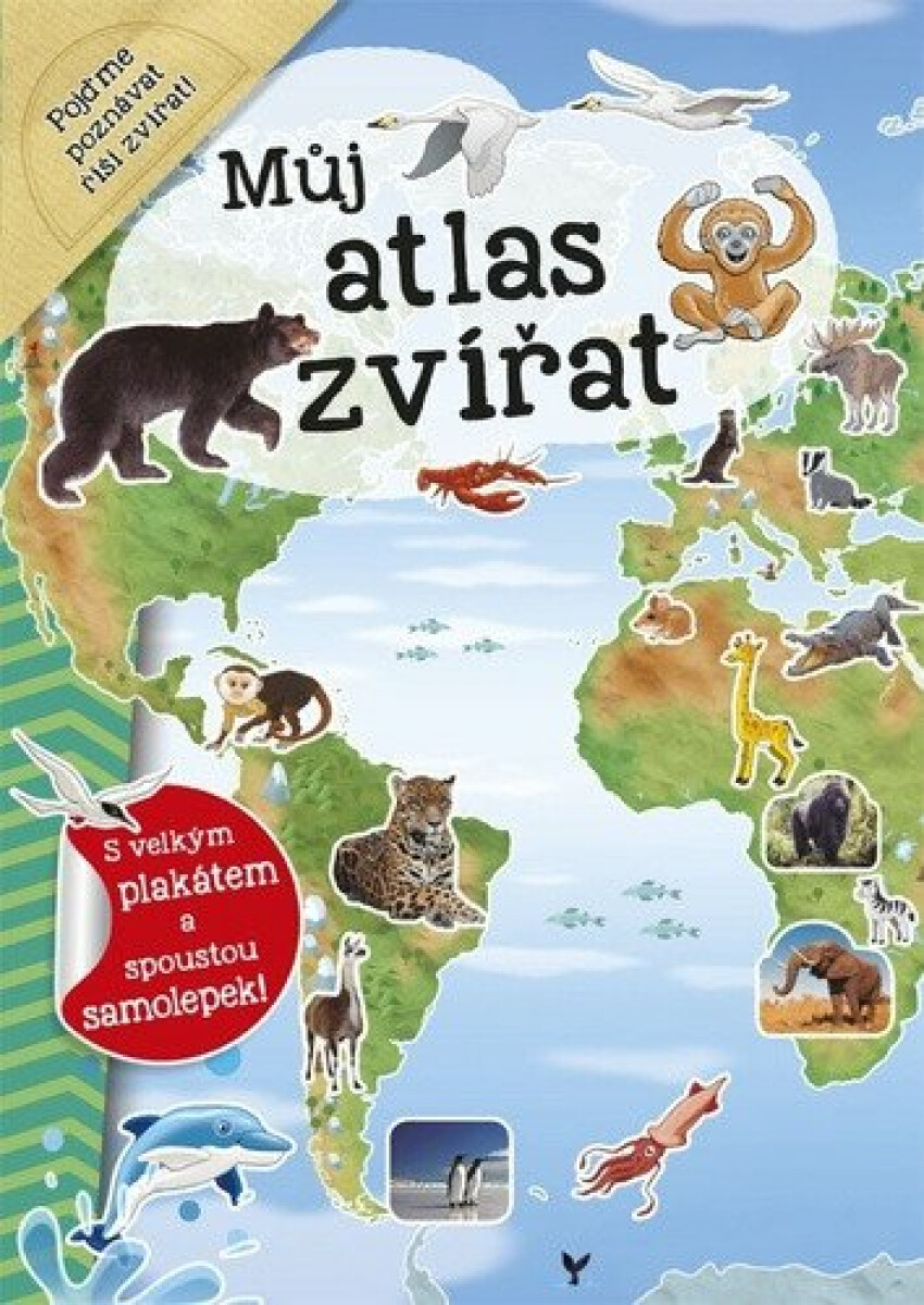 Můj atlas zvířat + plakát a samolepky - Dozo Galia Lami