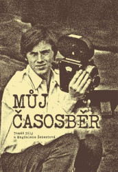 Můj časosběr - Bílý Tomáš, Šebestová Magda