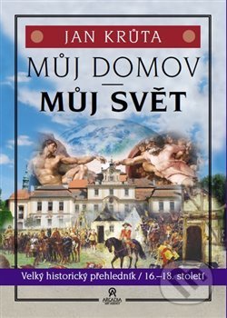Můj domov, můj svět (16.-18. století)