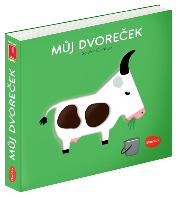 Můj dvoreček - Klap klap obrázky - Xavier Deneux