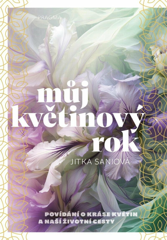 Můj květinový rok - Jitka Saniová