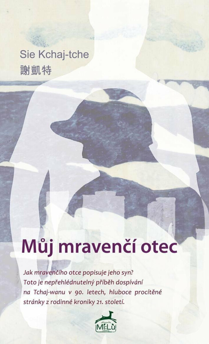 Můj mravenčí otec - Tomáš Řízek, Sie Kchaj-tche