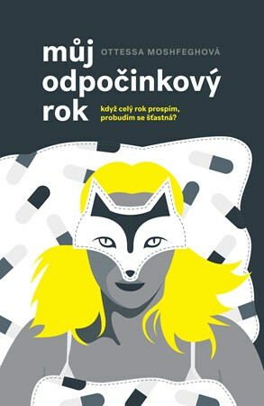 Můj odpočinkový rok - Ottessa Moshfegová