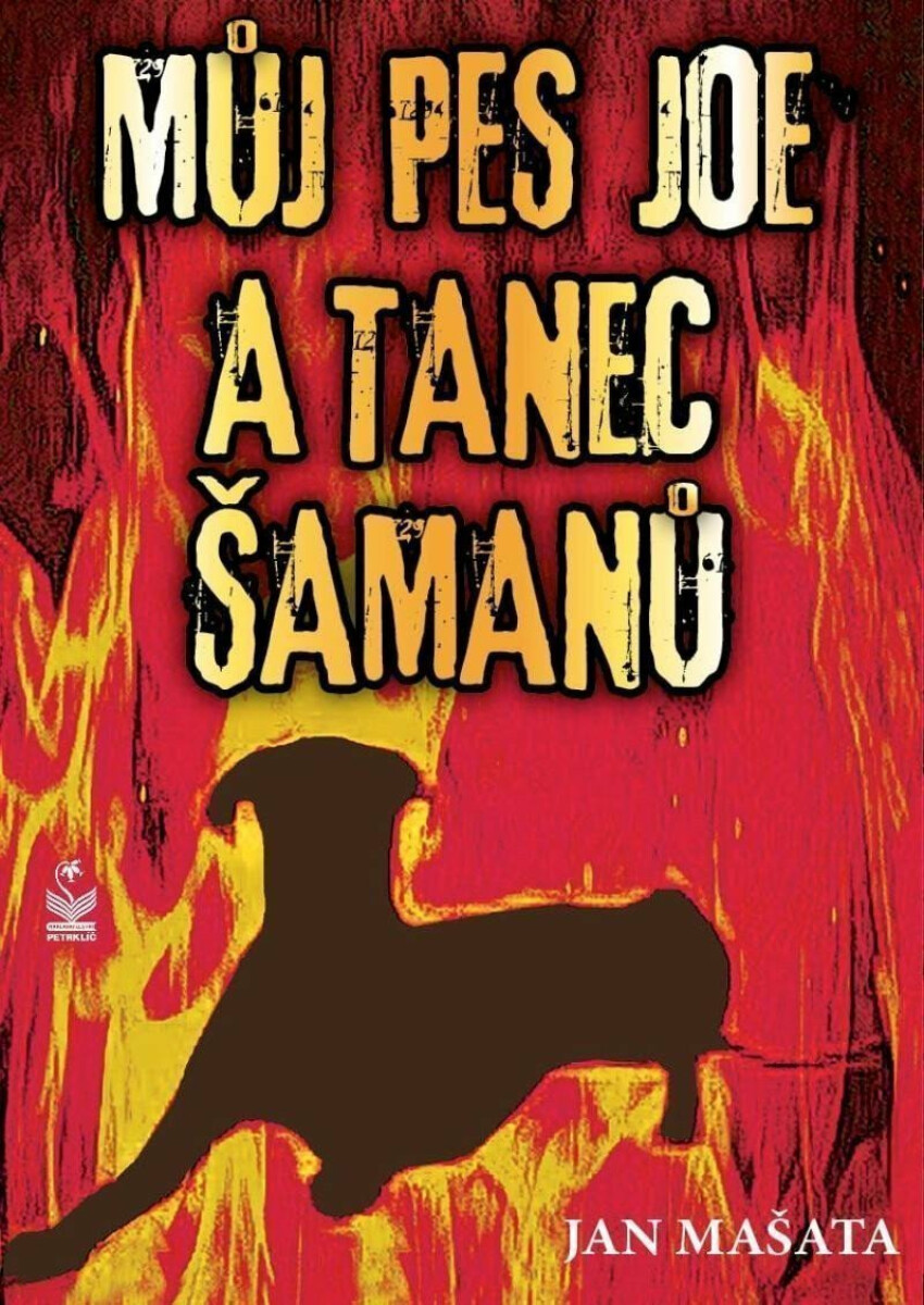 Můj pes Joe a tanec šamanů - Jan Mašata