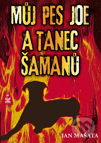 Můj pes Joe a tanec šamanů
