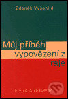 Můj příběh vypovězení z ráje