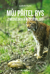 Můj přítel rys (Z medvědích a vlčích brlohů)