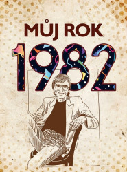 Můj rok 1982 - kniha z kategorie Beletrie