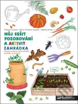 Můj sešit pozorování a aktivit: Zahrádka