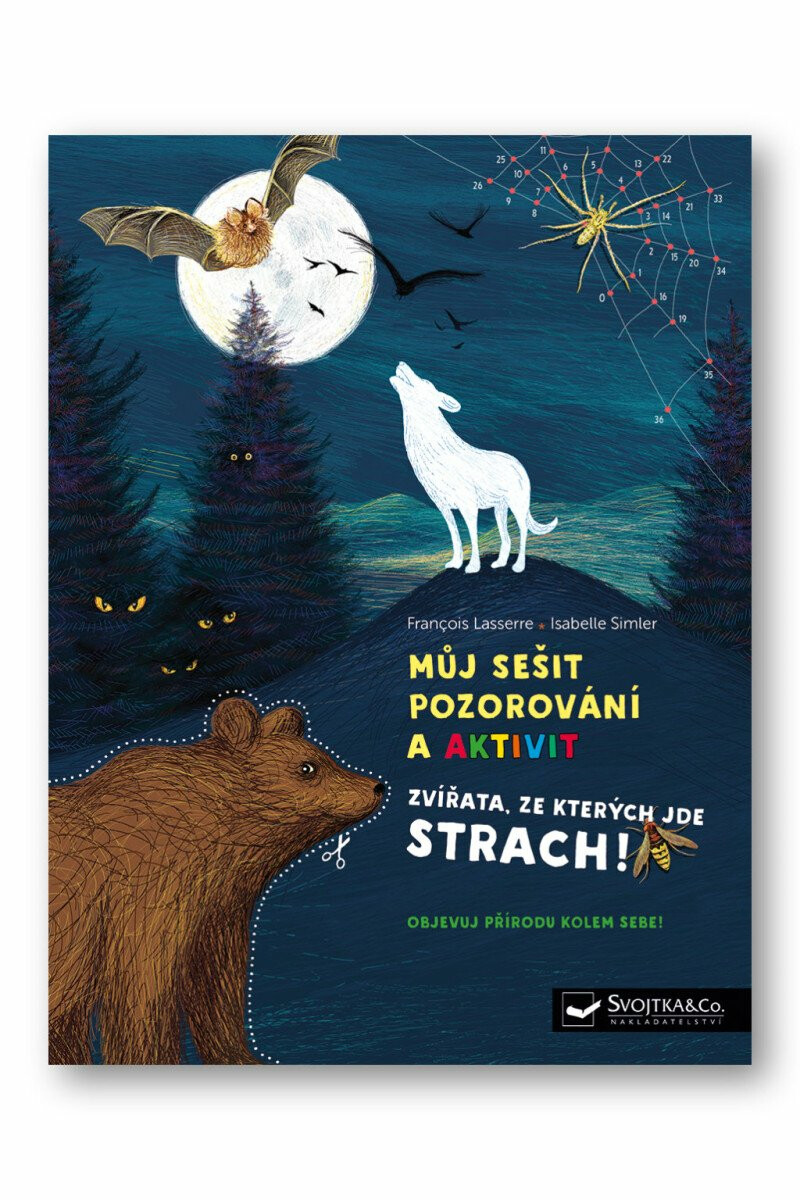 Můj sešit pozorování a aktivit Zvířata, ze kterých jde strach!  Francois Lasserre, Isabelle Simler - Francois Lasserre, Isabelle Simler