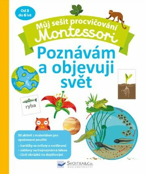 Můj sešit procvičování Montessori Poznávám a objevuji svět