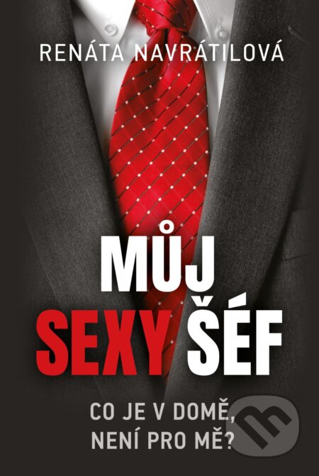 Můj sexy šéf (Co je v domě, není pro mě?)
