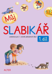 Můj SLABIKÁŘ 1. díl (učebnice pro 1. ročník základních škol) - kniha z kategorie 2. stupeň