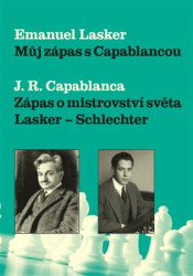 Můj zápas s Capablancou (Zápas o mistrovství světa Lasker-Schlechter) - kniha z kategorie Individuální sporty