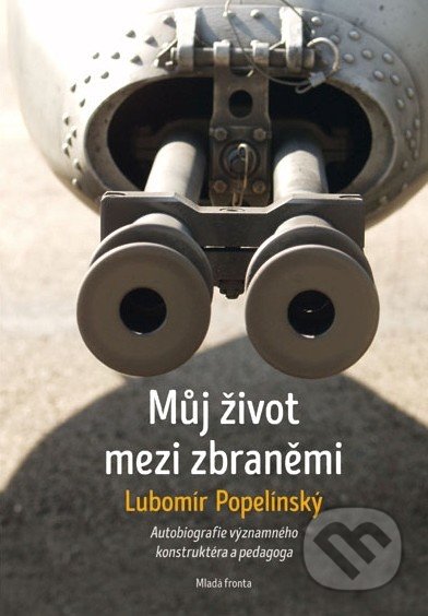 Můj život mezi zbraněmi