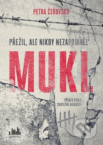 Mukl (Přežil, ale nikdy nezapomněl)