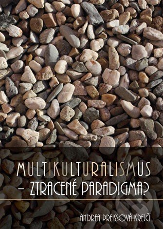 Multikulturalismus - ztracené paradigma?
