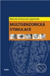 Multisenzorická stimulace - Marcela Grünerová-Lippertová
