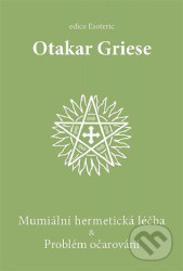 Mumiální hermetická léčba & Problém očarování