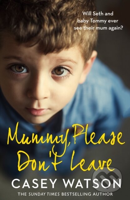 Mummy, Please Don’t Leave