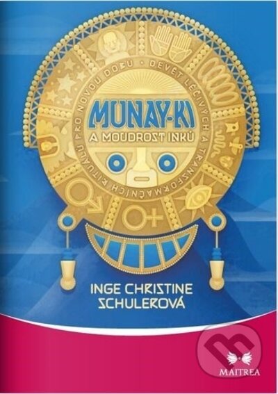 Munay-ki a moudrost Inků