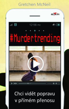 #Murdertrending - Chci vidět popravu v přímém přenosu L