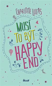 Musí to být happy end - Charlotte Lucas