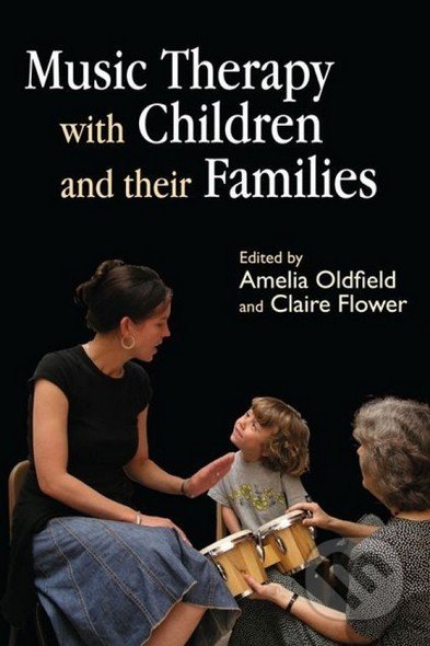 Music Therapy with Children and Their Families