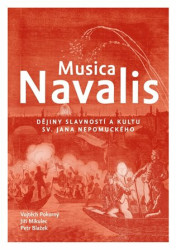 Musica Navalis (Dějiny slavností a kultu sv. Jana Nepomuckého) - kniha z kategorie Historie