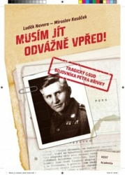 Musím jít odvážně vpřed! (Tragický osud bojovníka Petra Křivky) - kniha z kategorie Historie