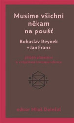 Musíme všichni někam na poušť (příběh přátelství a vzájemná korespondence) - kniha z kategorie Životopisy