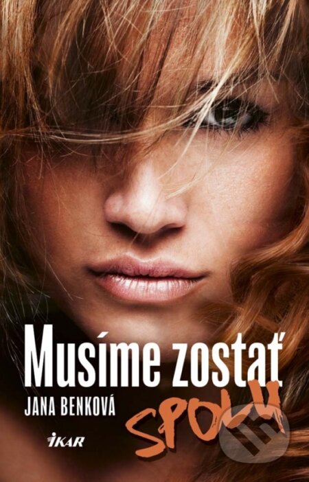 Musíme zostať spolu