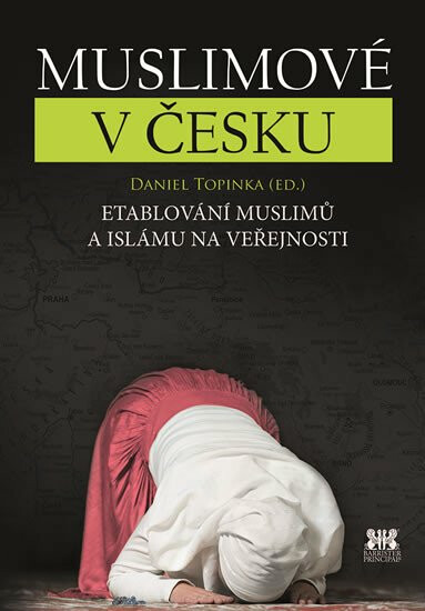 Muslimové v Česku - Daniel Topinka