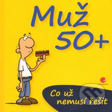 Muž 50+ (Co už nemusí řešit)
