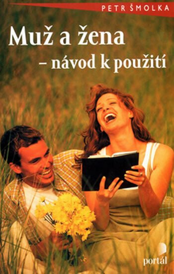 Muž a žena - návod k použití - Petr Šmolka