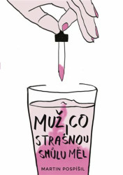 Muž, co strašnou smůlu měl - Martin Pospíšil