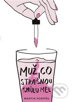 Muž, co strašnou smůlu měl