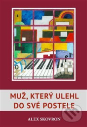 Muž, který ulehl do své postele
