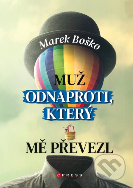 Muž odnaproti, který mě převezl