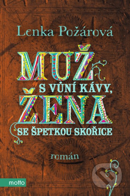 Muž s vůní kávy, žena se špetkou skořice