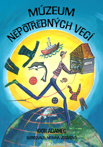 Múzeum nepotrebných vecí - Igor Adamec
