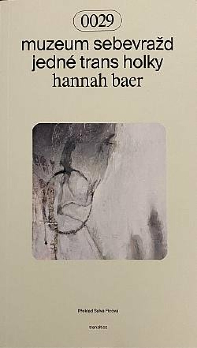 Muzeum sebevražd jedné trans holky - Hannah Baer