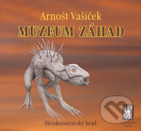 Muzeum záhad - Slezskoostravský hrad