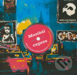 Muzikál expres (Malý průvodce velkým muzikálem)