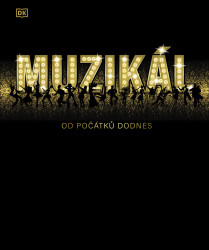 Muzikál (Od počátků dodnes) - kniha z kategorie Odborné a naučné