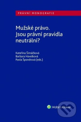 Mužské právo. Jsou právní pravidla neutrální?