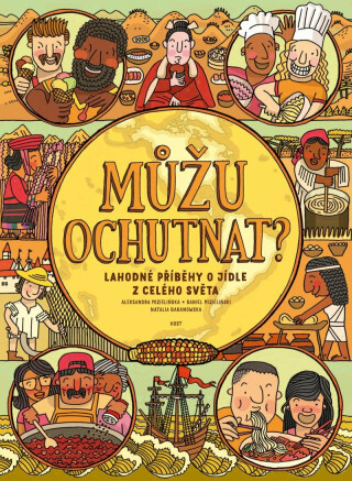 Můžu ochutnat? Lahodné příběhy o jídle z celého světa