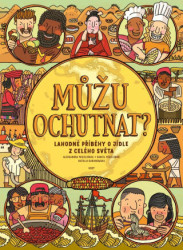Můžu ochutnat? (Lahodné příběhy o jídle z celého světa) - kniha z kategorie Beletrie pro děti