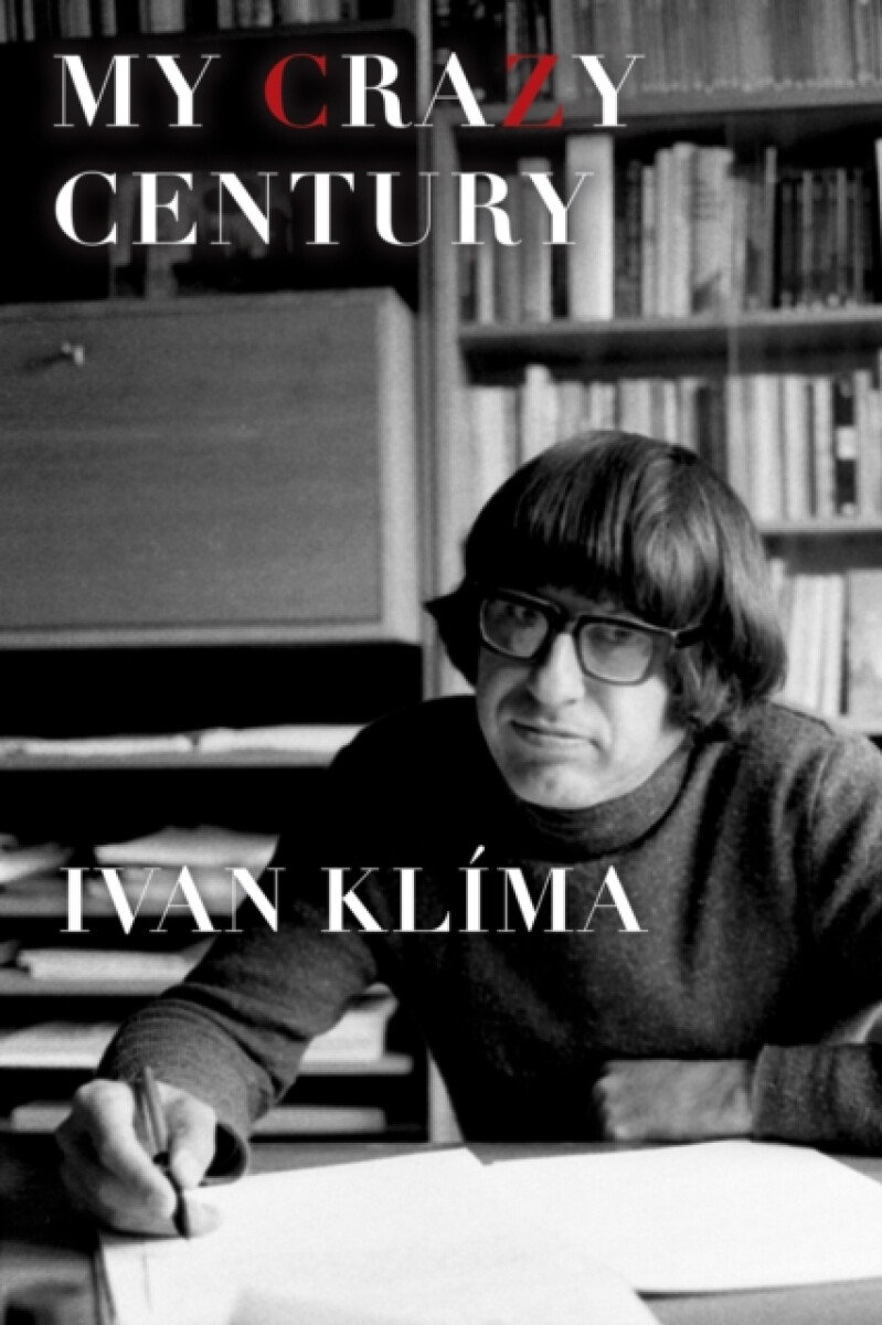 My Crazy Century - Ivan Klíma